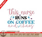 Nurse Coffee Chaos SVG Design SVG